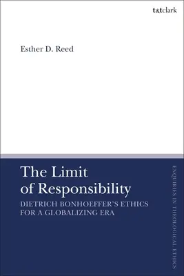 Hranica zodpovednosti: Etika Dietricha Bonhoeffera pre éru globalizácie - The Limit of Responsibility: Dietrich Bonhoeffer's Ethics for a Globalizing Era