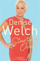 Začať odznova: Výbušná nová autobiografia - Starting Over: The Explosive New Autobiography