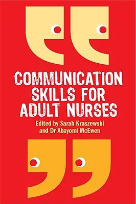 Komunikačné zručnosti pre zdravotné sestry pre dospelých - Communication Skills for Adult Nurses