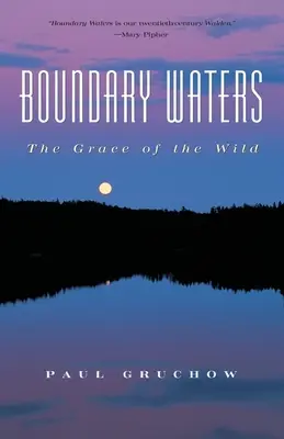Hraničné vody: The Grace of the Wild - Boundary Waters: The Grace of the Wild