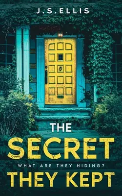 Tajomstvo, ktoré si nechali: Kniha 1: Čo skrývajú? Vtiahnutie do deja: Návykový a napínavý psychologický triler - The Secret They Kept: Book 1: What are they hiding?: An addictive and gripping psychological thriller