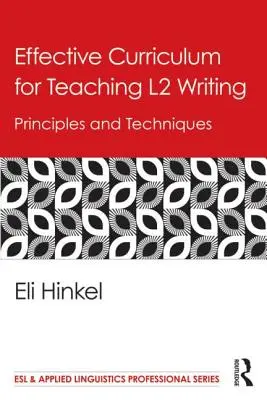 Efektívne učebné osnovy na vyučovanie písania v jazyku L2: Princípy a techniky - Effective Curriculum for Teaching L2 Writing: Principles and Techniques