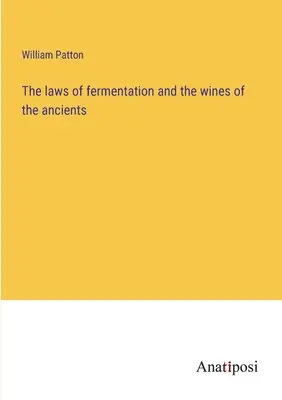 Zákony kvasenia a vína starých ľudí - The laws of fermentation and the wines of the ancients