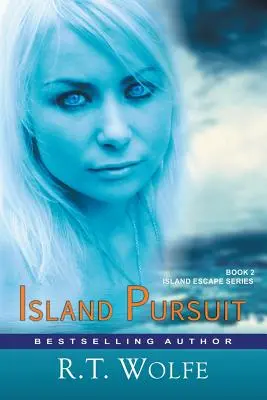 Island Pursuit (The Island Escape Series, Book 2) (Prenasledovanie ostrova (séria Útek z ostrova, kniha 2)): Romantické napätie - Island Pursuit (The Island Escape Series, Book 2): Romantic Suspense