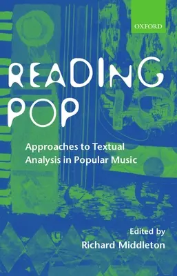 Čítanie popu: prístupy k textovej analýze populárnej hudby - Reading Pop: Approaches to Textual Analysis in Popular Music