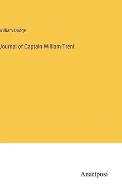 Denník kapitána Williama Trenta - Journal of Captain William Trent