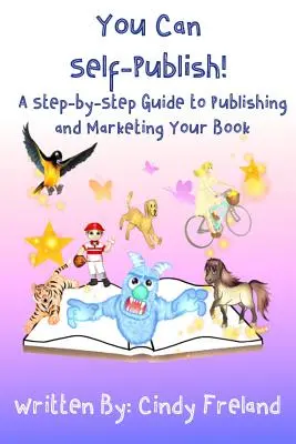 Môžete publikovať sami!: Vydanie a marketing vašej knihy: Môžete sa stať samovydavateľom: Krok za krokom k vydaniu a marketingu vašej knihy - You Can Self-Publish!: A Step-by-Step to Publishing and Marketing Your Book