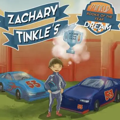 Sen Zacharyho Tinkleho o MiniCupe ako nováčik roka - Zachary Tinkle's MiniCup Rookie Of The Year Dream