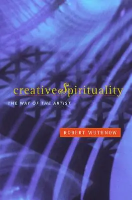 Tvorivá spiritualita: Cesta umelca - Creative Spirituality: The Way of the Artist