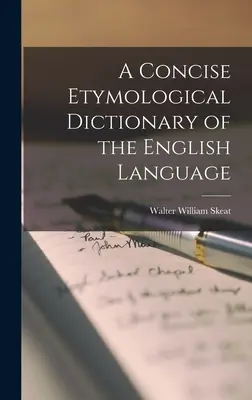 Stručný etymologický slovník anglického jazyka - A Concise Etymological Dictionary of the English Language