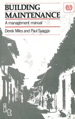 Údržba budov: Príručka pre manažment - Building Maintenance: A Management Manual