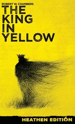 Kráľ v žltom (pohanské vydanie) - The King in Yellow (Heathen Edition)