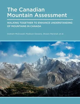 Hodnotenie kanadských hôr: Spoločné putovanie za lepším pochopením hôr v Kanade - Canadian Mountain Assessment: Walking Together to Enhance Understanding of Mountains in Canada