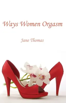 Spôsoby orgazmu žien - Ways Women Orgasm