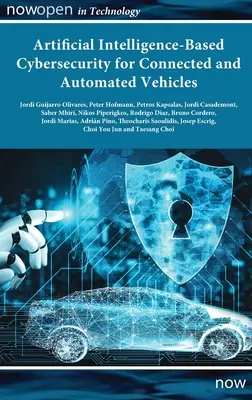 Kybernetická bezpečnosť prepojených a automatizovaných vozidiel založená na umelej inteligencii - Artificial Intelligence-based Cybersecurity for Connected and Automated Vehicles