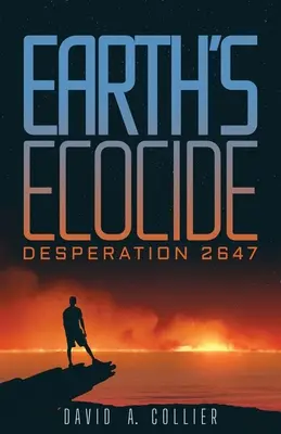 Ekocída Zeme: Zúfalstvo 2647 - Earth's Ecocide: Desperation 2647