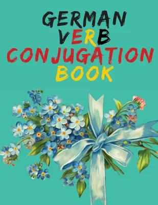Kniha o konjugácii nemeckých slovies.Učte sa nemčinu pre začiatočníkov;Vzdelávacia kniha. - German Verb Conjugation Book.Learn German for Beginners Book;Educational Book.