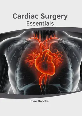 Základy kardiochirurgie - Cardiac Surgery Essentials