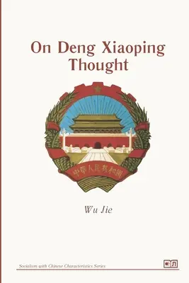 O myšlienkach Deng Xiaopinga - On Deng Xiaoping Thought