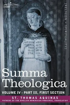 Summa Theologica, zväzok 4 (časť III, prvá časť) - Summa Theologica, Volume 4 (Part III, First Section)
