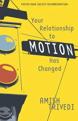 Váš vzťah k pohybu sa zmenil - Your Relationship to Motion Has Changed