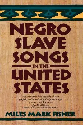 Piesne černošských otrokov v Spojených štátoch - Negro Slave Songs in the United States