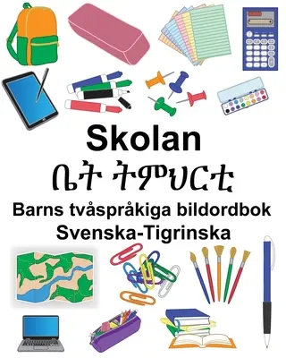 Svenska-Tigrinska Skolan/ቤት ትምህርቲ Detská dvojjazyčná obrázková kniha - Svenska-Tigrinska Skolan/ቤት ትምህርቲ Barns tvsprkiga bildordbok