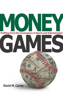 Hry o peniaze: Zisk z konvergencie športu a zábavy - Money Games: Profiting from the Convergence of Sports and Entertainment