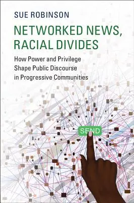 Sieťové správy, rasové rozdiely: Ako moc a privilégiá formujú verejný diskurz v progresívnych komunitách - Networked News, Racial Divides: How Power and Privilege Shape Public Discourse in Progressive Communities