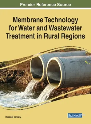 Membránová technológia na čistenie vody a odpadových vôd vo vidieckych regiónoch - Membrane Technology for Water and Wastewater Treatment in Rural Regions