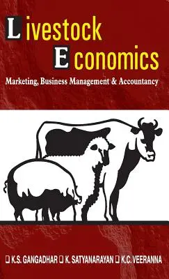 Ekonomika hospodárskych zvierat: (podľa učebnice VECS) Marketing, riadenie podniku a účtovníctvo - Livestock Economics: Marketing, Business Management and Accountancy