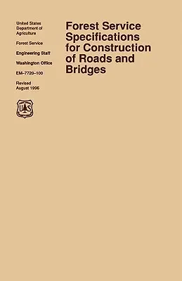 Špecifikácia lesnej služby pre cesty a mosty (revízia z augusta 1996) - Forest Service Specification for Roads and Bridges (August 1996 revision)