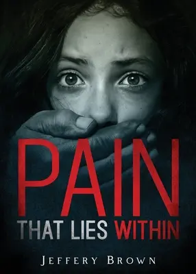 Bolesť, ktorá sa skrýva vo vnútri - Pain that Lies Within