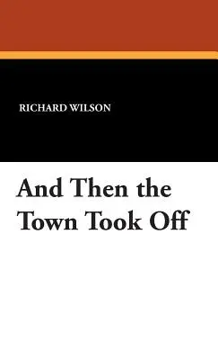 A potom sa mesto rozbehlo - And Then the Town Took Off