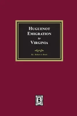 Emigrácia hugenotov do Virginie - Huguenot Emigration to Virginia