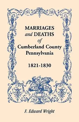 Manželstvá a úmrtia okresu Cumberland, [Pennsylvánia], 1821-1830 - Marriages and Deaths of Cumberland County, [Pennsylvania], 1821-1830