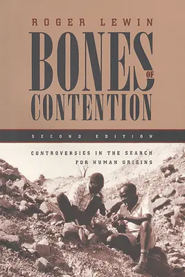 Kosti sporu: Spory pri hľadaní pôvodu človeka - Bones of Contention: Controversies in the Search for Human Origins