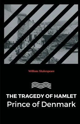 Tragédia Hamleta Princ dánsky - The Tragedy of Hamlet Prince of Denmark