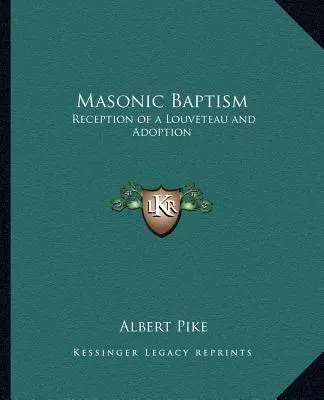 Masonský krst: Prijatie luveteau a prijatie - Masonic Baptism: Reception of a Louveteau and Adoption