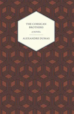 Korzickí bratia - román - The Corsican Brothers - A Novel
