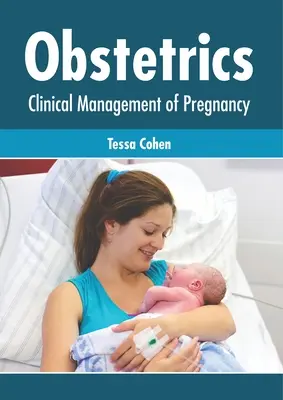 Pôrodníctvo: Klinický manažment tehotenstva - Obstetrics: Clinical Management of Pregnancy