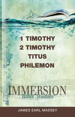 Ponorné štúdium Biblie: 1 a 2 Timoteovi, Títovi, Filemonovi - Immersion Bible Studies: 1 & 2 Timothy, Titus, Philemon
