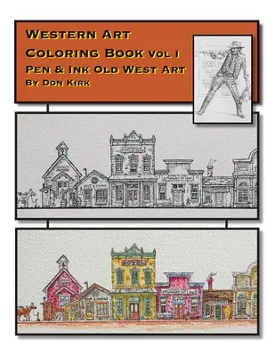 Kniha na vyfarbovanie westernového umenia: Umenie starého Západu perom a tušom (I. diel) - Western Art Coloring Book: Pen & Ink Old West Art (Vol I)