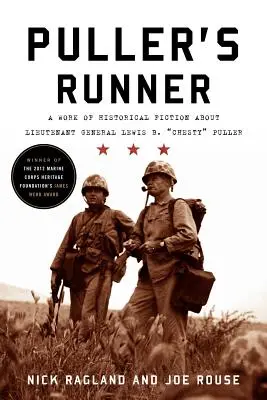Puller's Runner: Chesty“ Puller: historická fikcia o generálporučíkovi Lewisovi B. - Puller's Runner: A Work of Historical Fiction about Lieutenant General Lewis B. 'Chesty' Puller