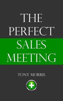 Dokonalé obchodné stretnutie - The Perfect Sales Meeting