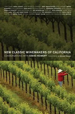 Noví klasickí vinári Kalifornie: Rozhovory so Stevom Heimoffom - New Classic Winemakers of California: Conversations with Steve Heimoff