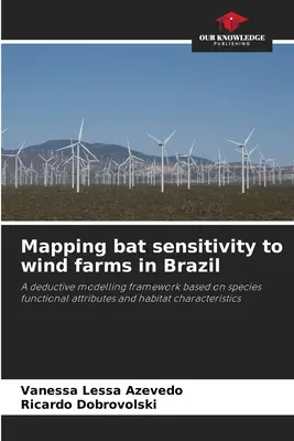 Mapovanie citlivosti netopierov na veterné elektrárne v Brazílii - Mapping bat sensitivity to wind farms in Brazil