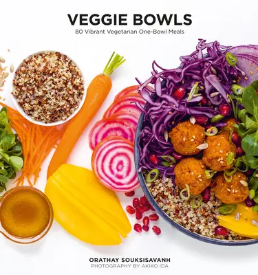 Veggie Bowls: 80 živých vegetariánskych jedál z jednej misky - Veggie Bowls: 80 Vibrant Vegetarian One-Bowl Meals