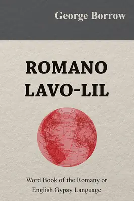 Romano Lavo-Lil - Slovník slov rómskeho alebo anglického rómskeho jazyka - Romano Lavo-Lil - Word Book of the Romany or English Gypsy Language