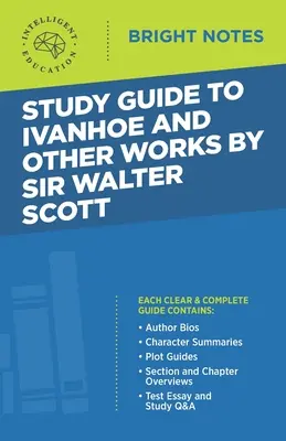 Študijná príručka k dielu Ivanhoe a iné diela od Sira Waltera Scotta - Study Guide to Ivanhoe and Other Works by Sir Walter Scott